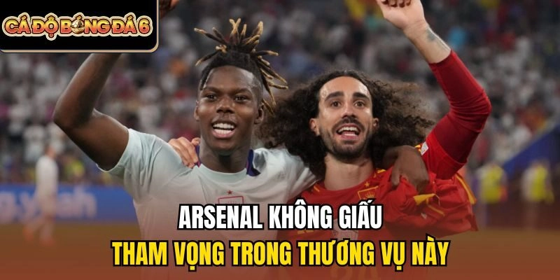 Arsenal không giấu tham vọng trong thương vụ này