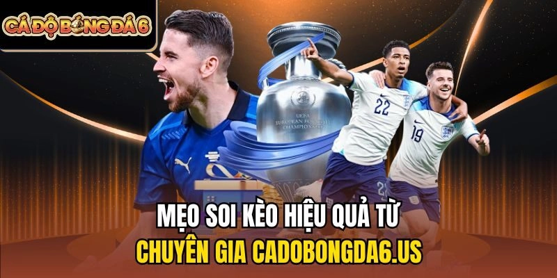 Lợi thế soi kèo dành cho người chơi tại cadobongda6.us