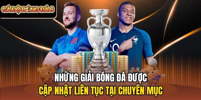 Những giải bóng đá được cập nhật liên tục tại chuyên mục