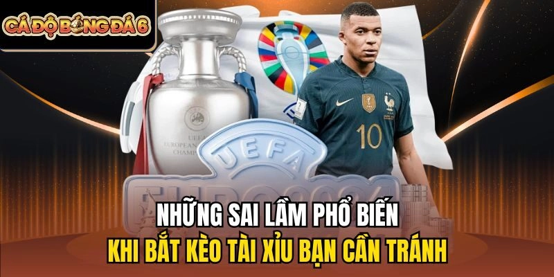 Những sai lầm phổ biến khi bắt kèo tài xỉu bạn cần tránh