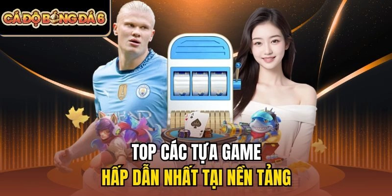 Các sản phẩm giải trí nổi bật và đặc sắc nhất