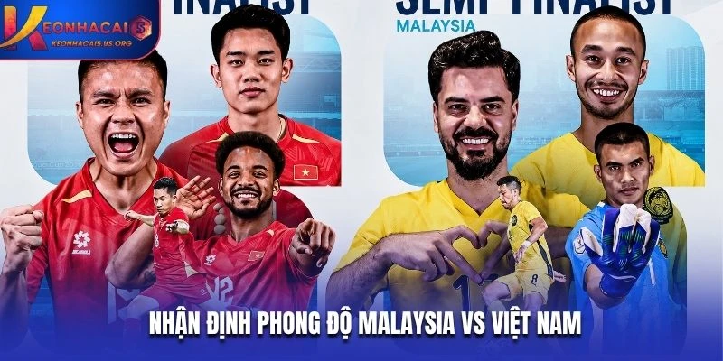 Nhận định phong độ Malaysia vs Việt Nam