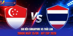 Soi Kèo Singapore Vs Thái Lan Lúc 20H00 Ngày 15/08 - AFF Cup 2026